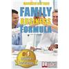 Family Business Formula: Strategie Di Business Coaching Per Rilanciare L'Azienda Di Famiglia e Garantire La Continuità Imprenditoriale