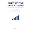 Stefano Nora Manuale Pratico di Educazione Finanziaria: La Guida Completa per imparare a gestire il denaro e costruire un Patrimonio Solido
