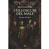 De Ferrari Editore I fili oscuri del Male: Racconti dall'abisso