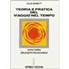 I POTERI DELLA MENTE Teoria e pratica del viaggio nel tempo. Come risalire alle proprie vite anteriori