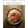 SAGEP Le ventiquattro bellezze della torta pasqualina. Quattro ricette fondamentali per un capolavoro