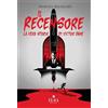 Elsa Major Il recensore. La vera storia di Victor Dane. Ediz. integrale