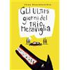 Edikit Gli ultimi giorni del Trio Meraviglia | LIBRO STAMPATO