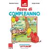 GRIBAUDO Festa di compleanno. Primissime letture. Livello 9. Ediz. illustrata
