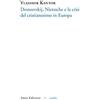 Amos Edizioni Dostoevskij, Nietzsche e la crisi del cristianesimo in Europa