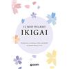 Giunti Psychometrics Il mio diario Ikigai. Esercizi e consigli per scoprire il senso della vita