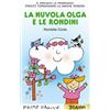 Emme Edizioni La nuvola Olga e le rondini. Stampatello maiuscolo. Ediz. a colori