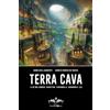 Youcanprint Terra cava. Il re del mondo, Agarttha, Shamballa, Shangrila, Luz