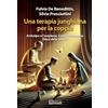 Magi Edizioni Una terapia junghiana per la coppia. Archetipo e complesso, corpo e immagine, gioco della sabbia