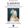 Crepaldi Il riporto eseguito dal cane. Costruzione e impiego nelle discipline zootecniche. Cani da caccia, utilità e difesa, mondioring, obedience, water trial. Ediz. illustrata