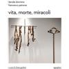 Aguaplano Libro - Davide Dormino. Francesco Petrone. Vita, Morte, Miracoli. Catalogo Della