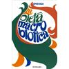 LIBRO LA DIETA MACROBIOTICA O L'ARTE DEL RINGIOVANIMENTO E DELLA LONGEVITA'