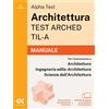Alpha Test Libro - Alpha Test Architettura ARCHED, TIL-A 2026-2027. Manuale. Per Test Di Am