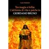 CREATESPACE Tra magia e follia: l'alchimia di vita e psiche in Giordano Bruno