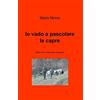 ilmiolibro self publishing Io vado a pascolare le capre