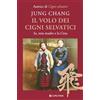 LONGANESI Il volo dei cigni selvatici. Io, mia madre e la Cina