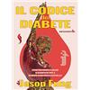 Sangiovanni's Il codice del diabete. Come prevenire e curare il diabete di tipo 2 in modo scientifico e naturale