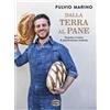 Cairo Libro - Fulvio Marino - Dalla Terra Al Pane - Cairo