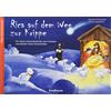 Kaufmann Ernst Vlg GmbH Rica auf dem Weg zur Krippe. Folien-Adventskalender: Zum Vorlesen und Basteln eines Fensterbildes