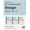 Alpha Test Design TOLD, TIL-D 2026-2027. Kit di preparazione. Per test di ammissione universitari. Con piattaforma e simulatore online