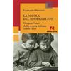 Armando Editore La scuola del Risorgimento. Cinquant'anni della scuola italiana 1860-1910
