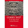 L'Età dell'Acquario Codex 2027. Il cielo degli aztechi e la fine del mondo