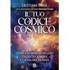 GDL Il tuo codice cosmico. Come I numeri rivelano talento, karma e la via dell'anima