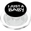 I Just a Baby Coffee Cup I'm Just a Baby I Just a Baby Sign,I'm Just a Baby Im the Boss,I Just a Baby PopSockets PopGrip per MagSafe