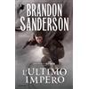 Does not apply L'Ultimo Impero. Mistborn (Vol. 1)