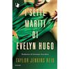 MONDADORI I sette mariti di Evelyn Hugo
