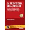 Franco Angeli La principessa degli specchi. Tecnica grafico-proiettiva di approccio bioenergetico e psicoanimatorio al corpo. Con Contenuto digitale per download e accesso online
