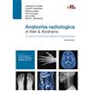 Edra Anatomia radiologica di Weir & Abrahams. Atlante di anatomia umana per bioimmagini