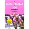 Gremese Editore Il Giro d'Italia in 100 imprese