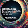 DYNAMIC Bruno Maderna: Serenata per un satellite; Venetian Journal and other works