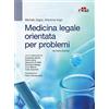 Edra Medicina legale orientata per problemi