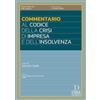 Dike Giuridica Commentario al codice della crisi di impresa e dell'insolvenza. Aggiornato al D.Lgs. 13 settembre 2024 cd. Correttivo ter con testo a fronte delle norme modificate. Con aggiornamento online