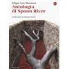 Il Saggiatore Antologia di Spoon River. Testo inglese a fronte