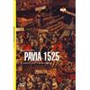 LEG Edizioni Pavia 1525. Al culmine delle Guerre d'Italia: 1