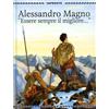 IMPRONTE Alessandro Magno. Essere sempre il migliore.....