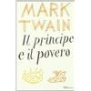Rizzoli Libro - Mark Twain - Il Principe E Il Povero - Rizzoli