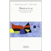 Quattroventi Musica in sé. Dalla comunicazione simbolica alla sensibilità musicale