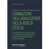 libreriauniversitaria.it Formazione dell'adolescente nella realtà estesa. La pedagogia dell'adolescenza nel tempo della realtà virtuale, dell'intelligenza artificiale e del metaverso