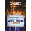 Fanucci Il giocatore. Virtnet Runner. The mortality doctrine (Vol. 1)