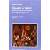 BIBLIOTECA DI CULTURA CONTEMPORANEA Uguali e felici. Utopie francesi del secondo Settecento
