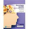 Pearson Education Psicologia sociale. Teorie e applicazioni. Ediz. MyLab. Con Contenuto digitale per accesso online