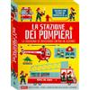 Editoriale Scienza La stazione dei pompieri. La squadra di soccorso entra in azione! Ediz. a colori. Con scenario, modellini da staccare e assemblare