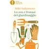 MONDADORI Lo zen e l'estasi del giardinaggio