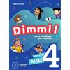 Loescher Dimmi! Corso di italiano per bambini. A1/A2. Libro dello studente. Quaderno degli esercizi. Per la Scuola elementare (Vol. 4)