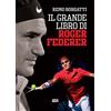 Ultra Il grande libro di Roger Federer