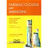 CENTRO SCIENTIFICO EDITORE Farmacologia per immagini